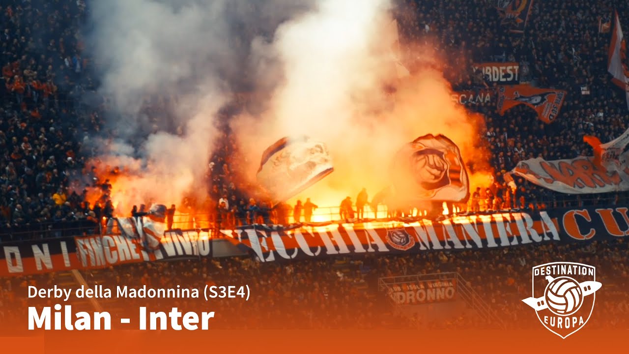 Destination Europa: Milan - Inter (Derby della Madonnina - S3E4)