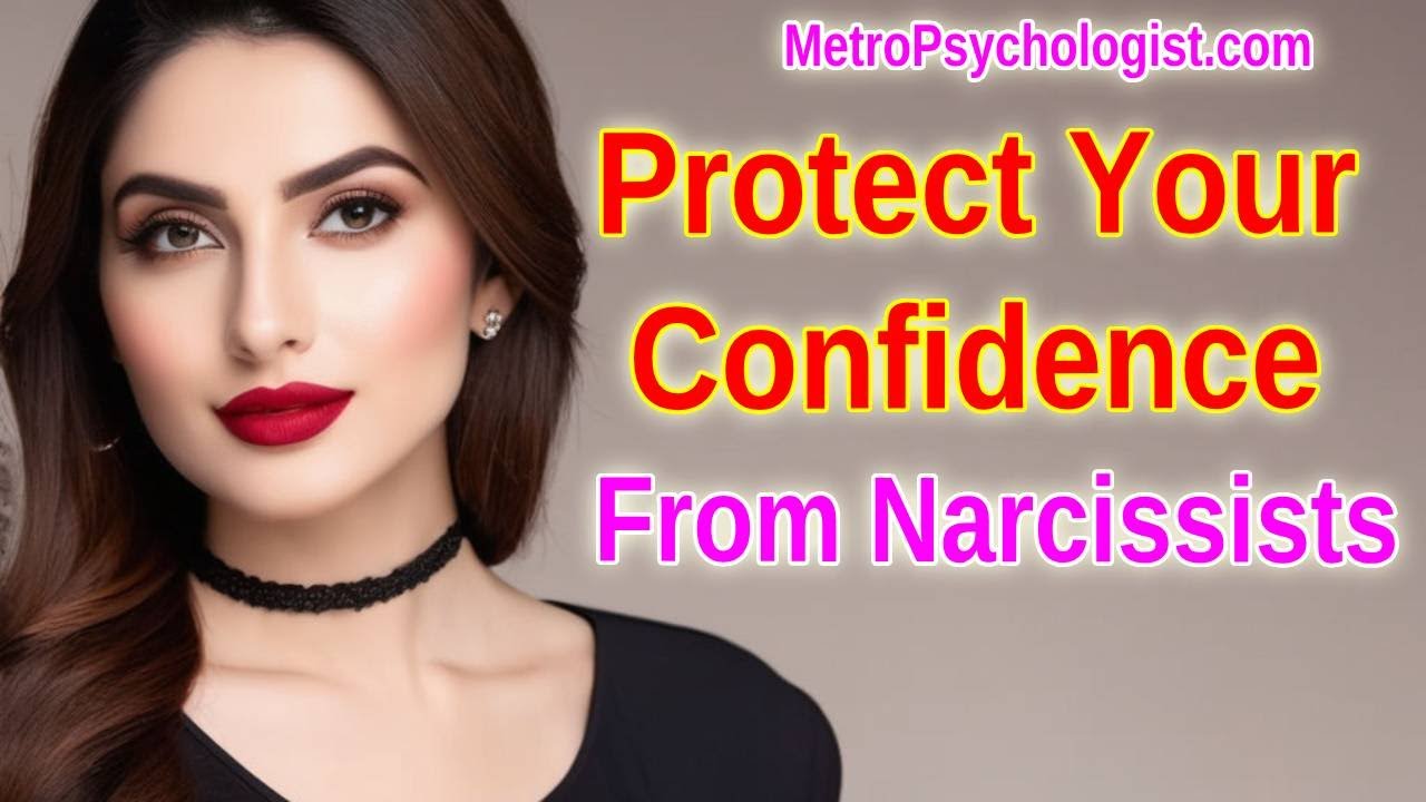 Protect Your Self-Esteem from Narcissists | Powerful Tips to Stay Confident