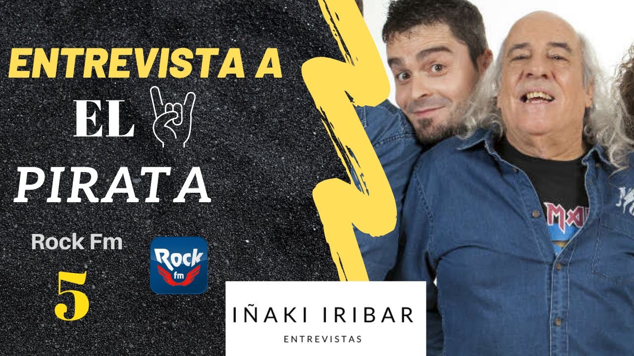 Iñaki Iribar entrevista a El Pirata (Rock FM)