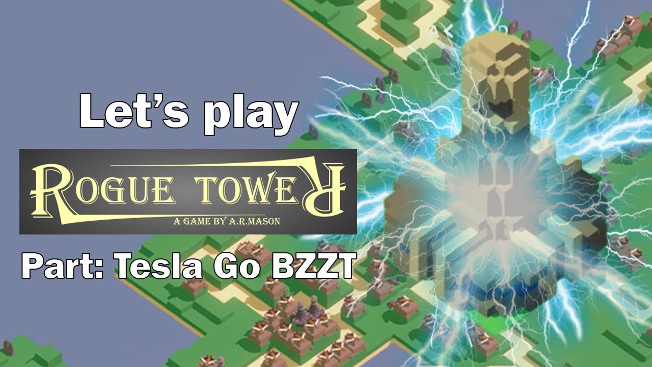 Let's play Rogue Tower - Going for the Double Defense Tesla go BZZT achievement + Much more!