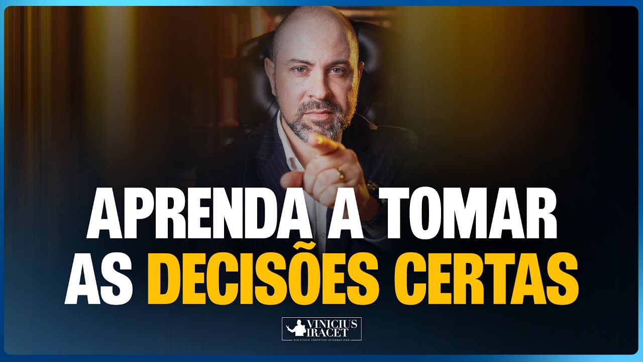 APRENDA A TOMAR AS DECISÕES CERTAS - @viniciusiracet2