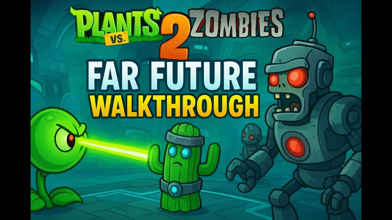 PVZ 2 Far Future Walkthrough All Levels + Boss Fight | Plants vs Zombies 2 Gameplay