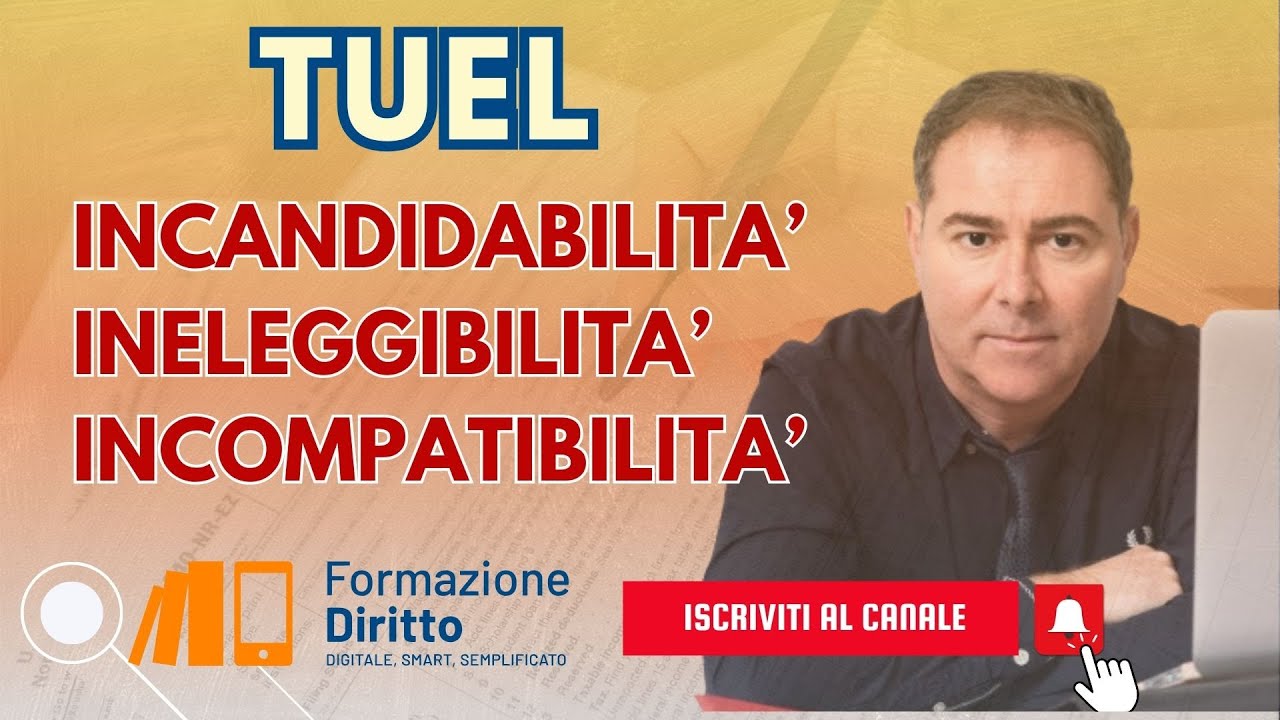 TUEL: le cause dell'incandidabilità, dell'ineleggibilità e incompatibilità
