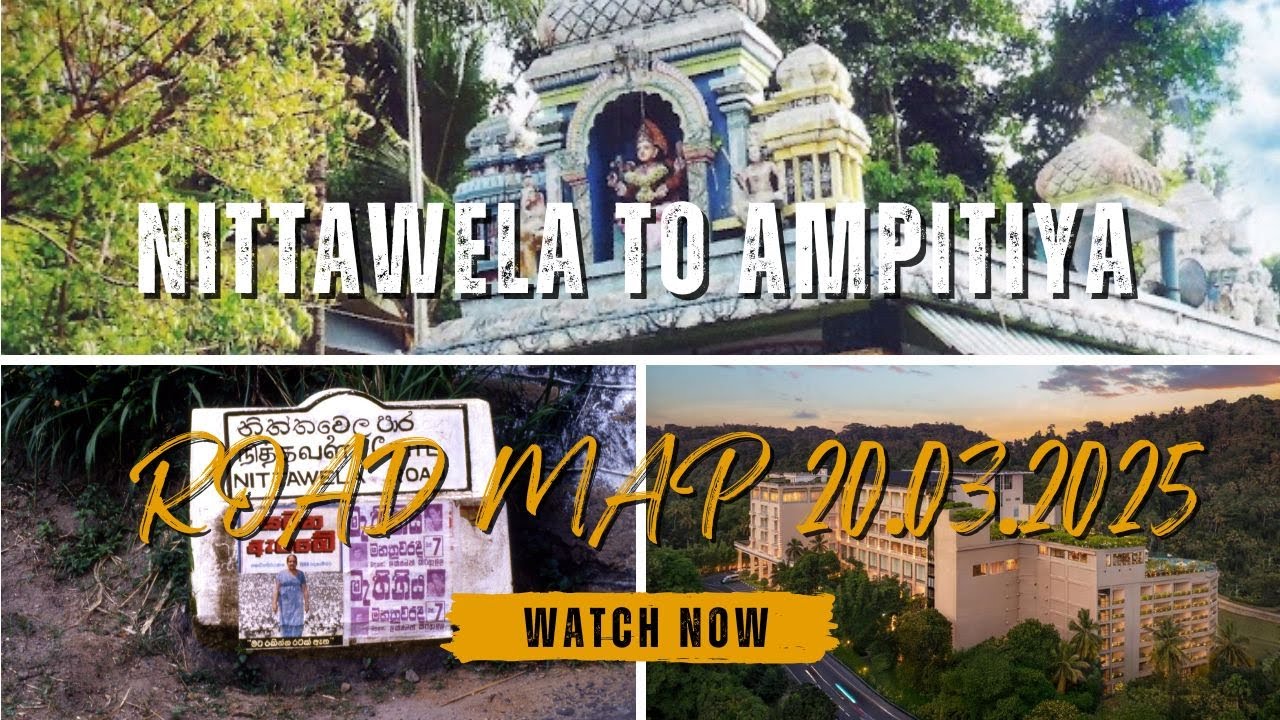 NITTAWELA TO AMPITIYA ROAD MAP KANDY SRI LANKA 21 03 2025