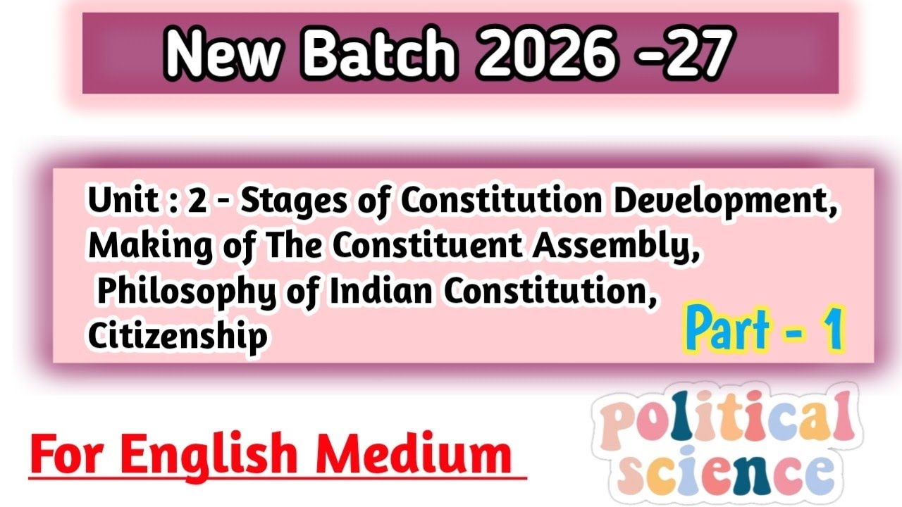 B.A.1st Semester Political Science Unit 2 Stages of Constitution Development notes in english 2026