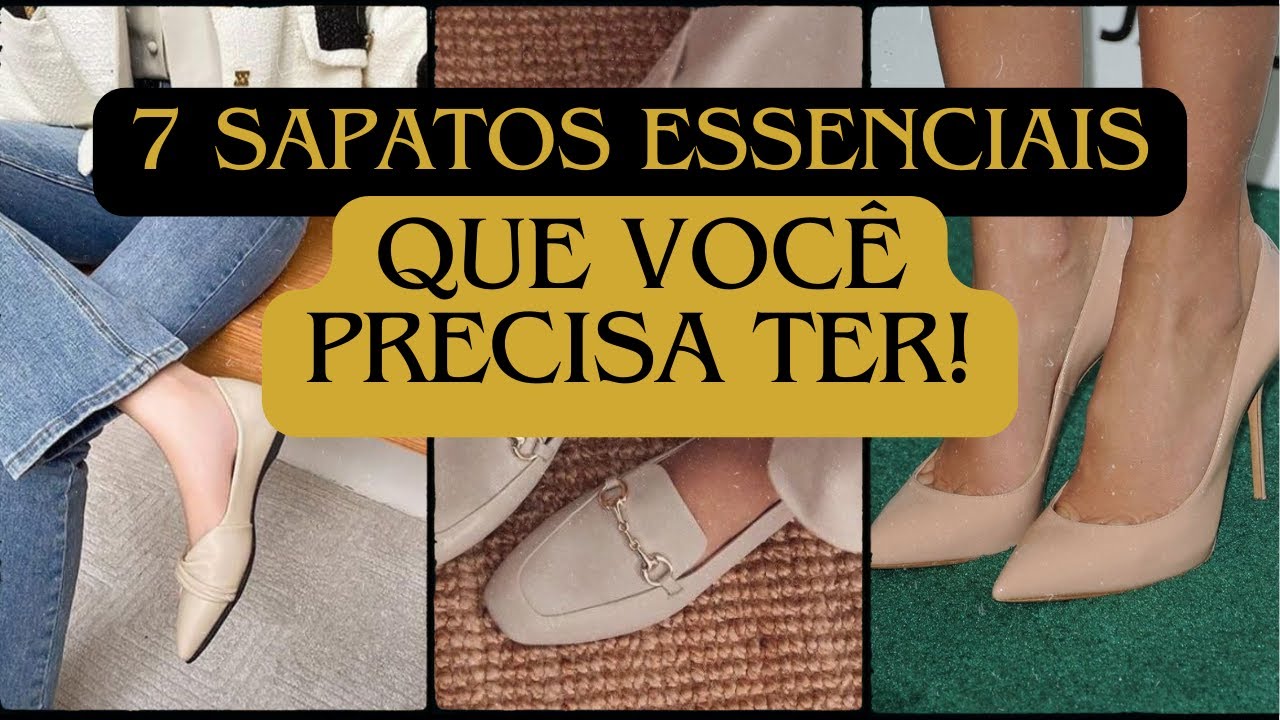 7 SAPATOS ESSENCIAIS NO GUARDA ROUPA FEMININO