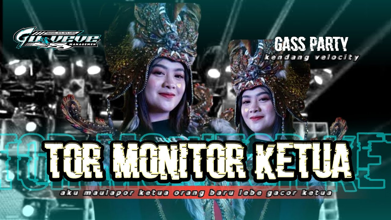 DJ VIRAL TOR MONITOR KETUA, ORANG BARU LEBE GACOR  PARTY GASS🔥🔥🔥 BY GU_VEVE MANAGEMENT