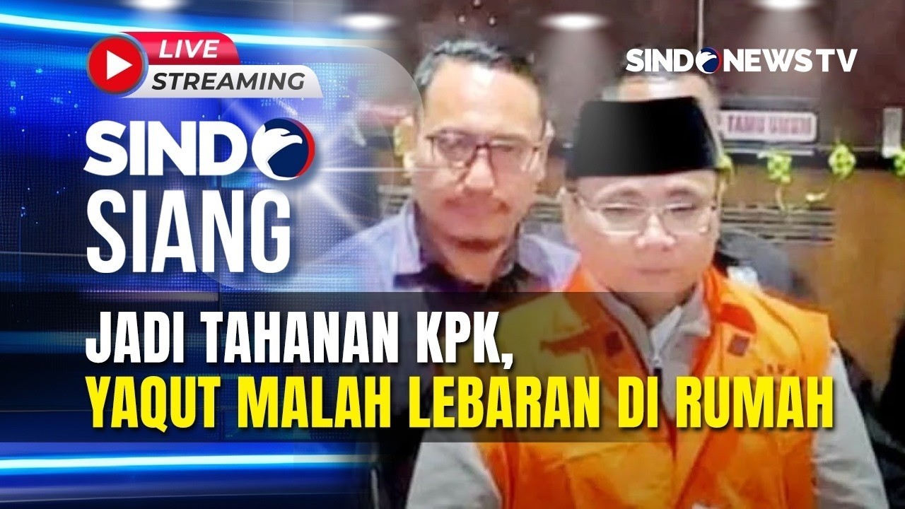 🔴 Jadi Tahanan KPK, Yaqut Malah Lebaran di Rumah | SINDO SIANG | 22/03 | FULL