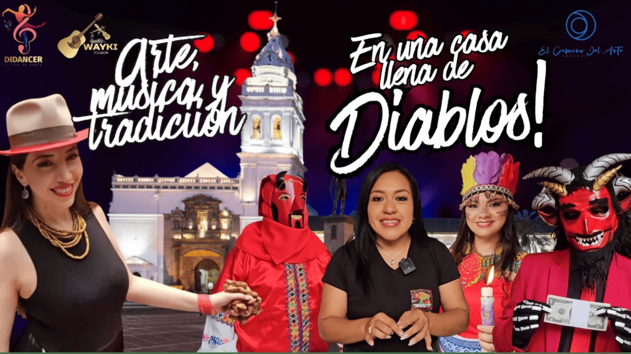 MUSICA, ARTE Y CULTURA ENTRE LOS DIABLOS, CENTRO CULTURAL PASEO SANTO DOMINGO EC