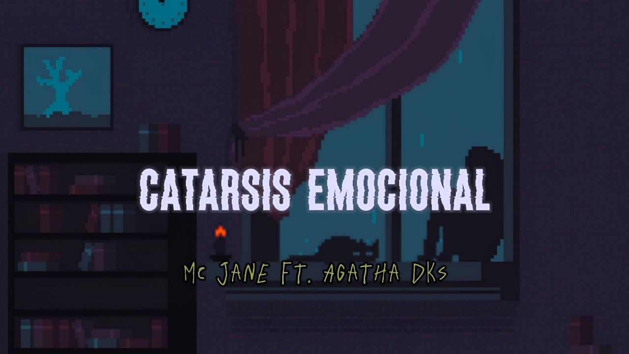 MC JANE - CATARSIS EMOCIONAL FT AGATHA DKS +[LETRA]