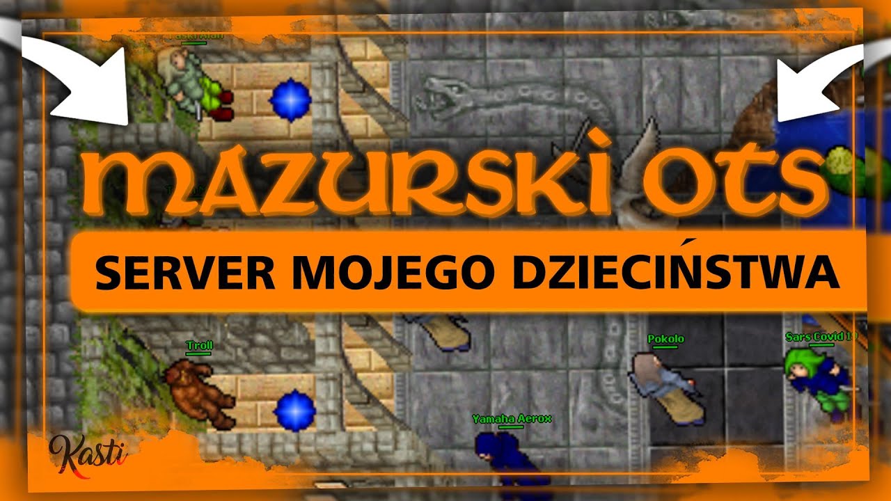 SERWER MOJEGO DZIECIŃSTWA! MAZURSKI OTS TIBIA 7.6