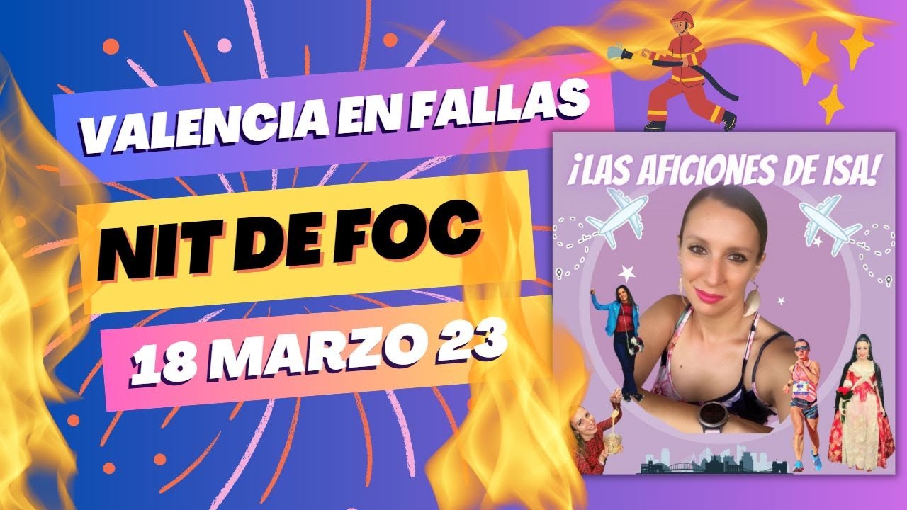 😍¡Déjate sorprender por la magia de la Nit del Foc de Valencia!🧨 | Las Aficiones de Isabel