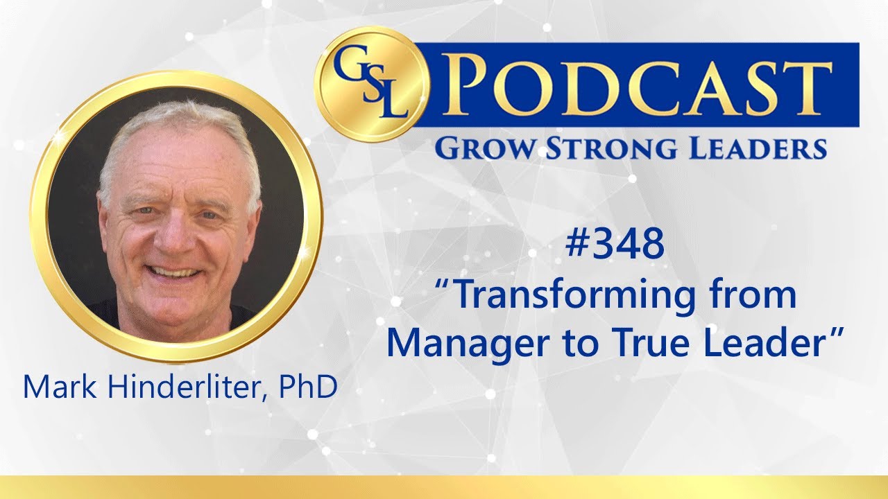 348: Transforming from Manager to True Leader