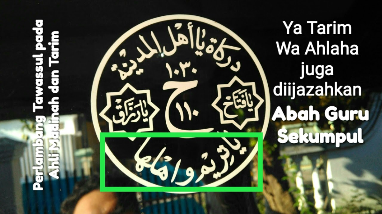 Makna Darkah Ya Ahli Madinah, Ya Tarim Wa Ahlaha juga Diijazahkan Abah Guru Sekumpul