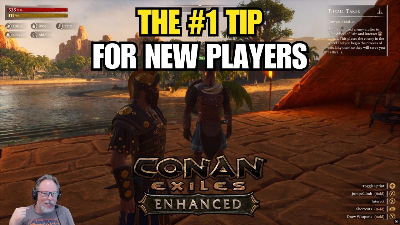 Главный совет для новичков &mdash; Руководство для начинающих по Conan Exiles Enhanced