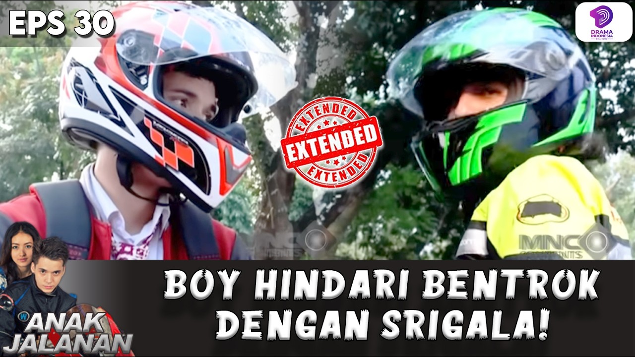 GAK SUKA RIBUT! BOY ANGGOTA GENG MOTOR YANG CINTA DAMAI | ANAK JALANAN EXTENDED | EPS.30