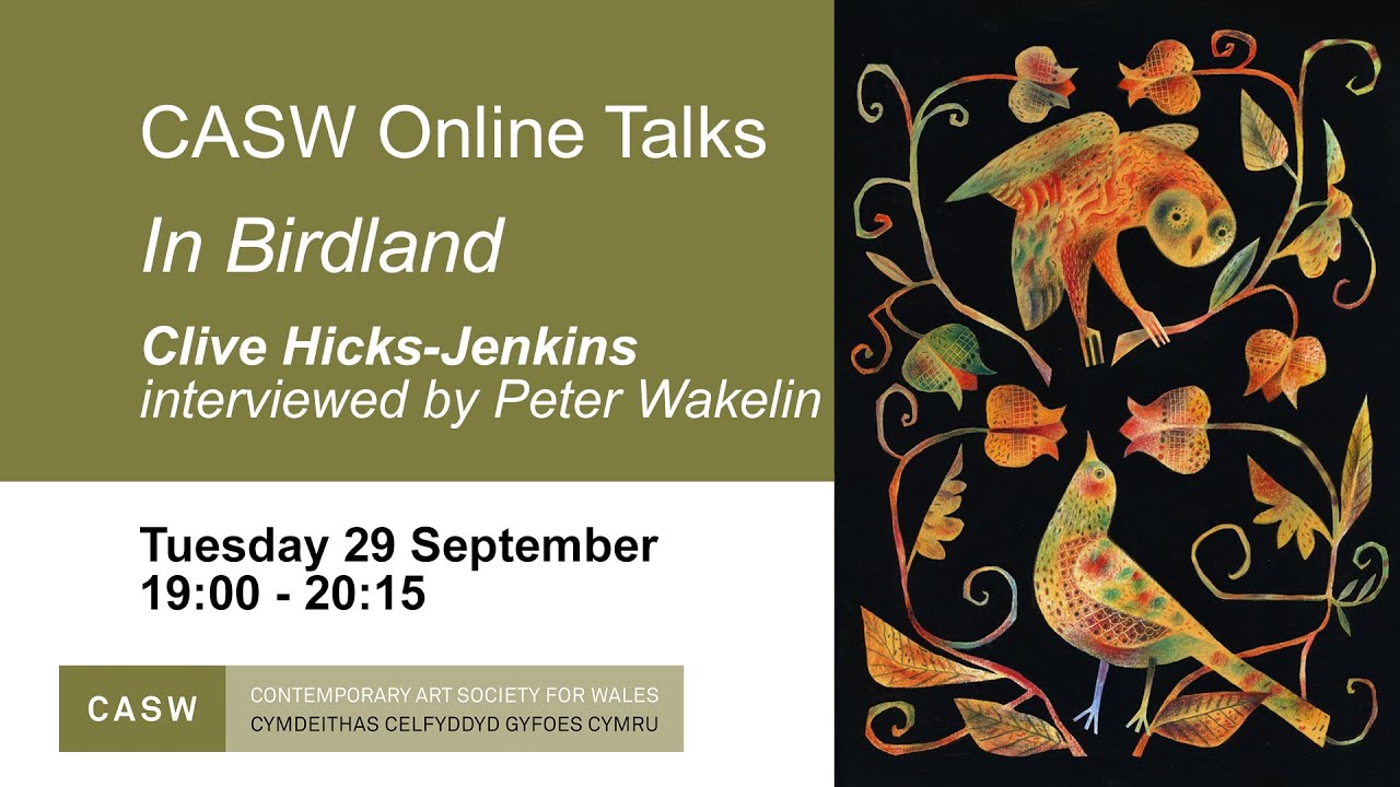 CASW - In Birdland - Clive Hicks-Jenkins interviewed by Peter Wakelin