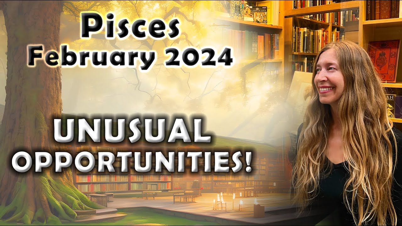 Pisces February 2024 UNUSUAL OPPORTUNITIES! (Surprise Options from Rare Alignment!) Astrology