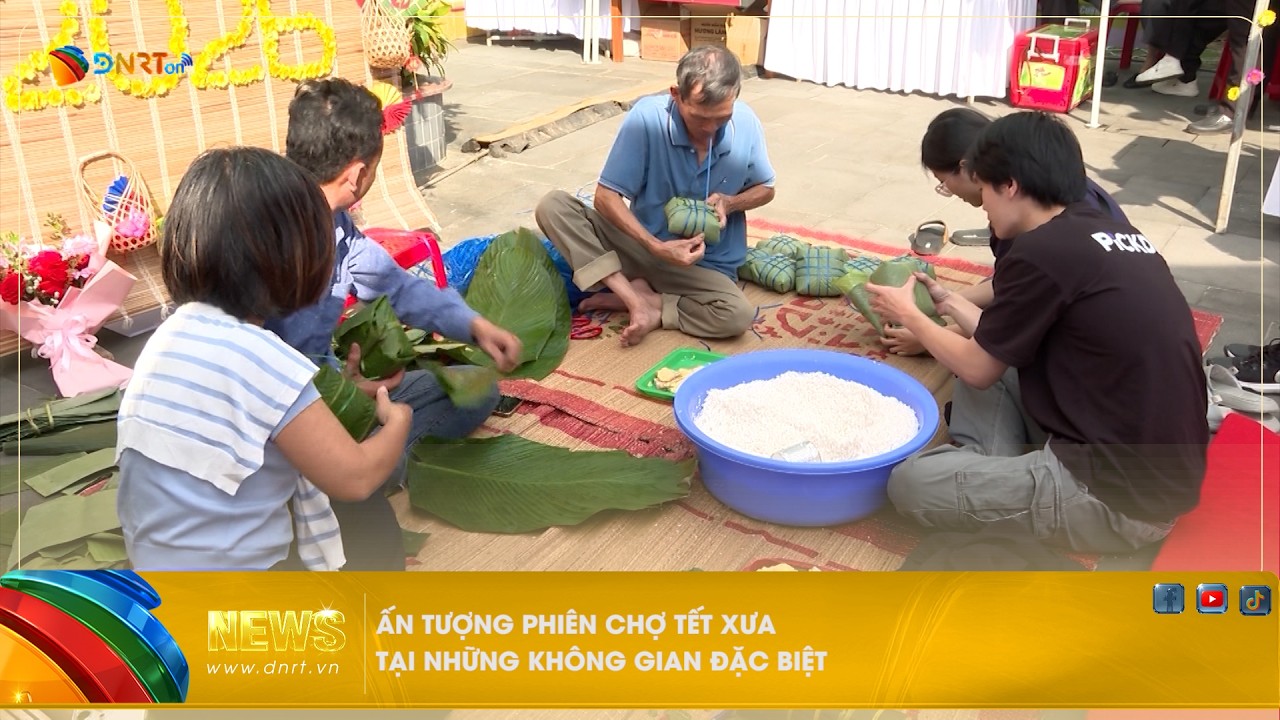 ẤN TƯỢNG PHIÊN CHỢ TẾT XƯA TẠI NHỮNG KHÔNG GIAN ĐẶC BIỆT