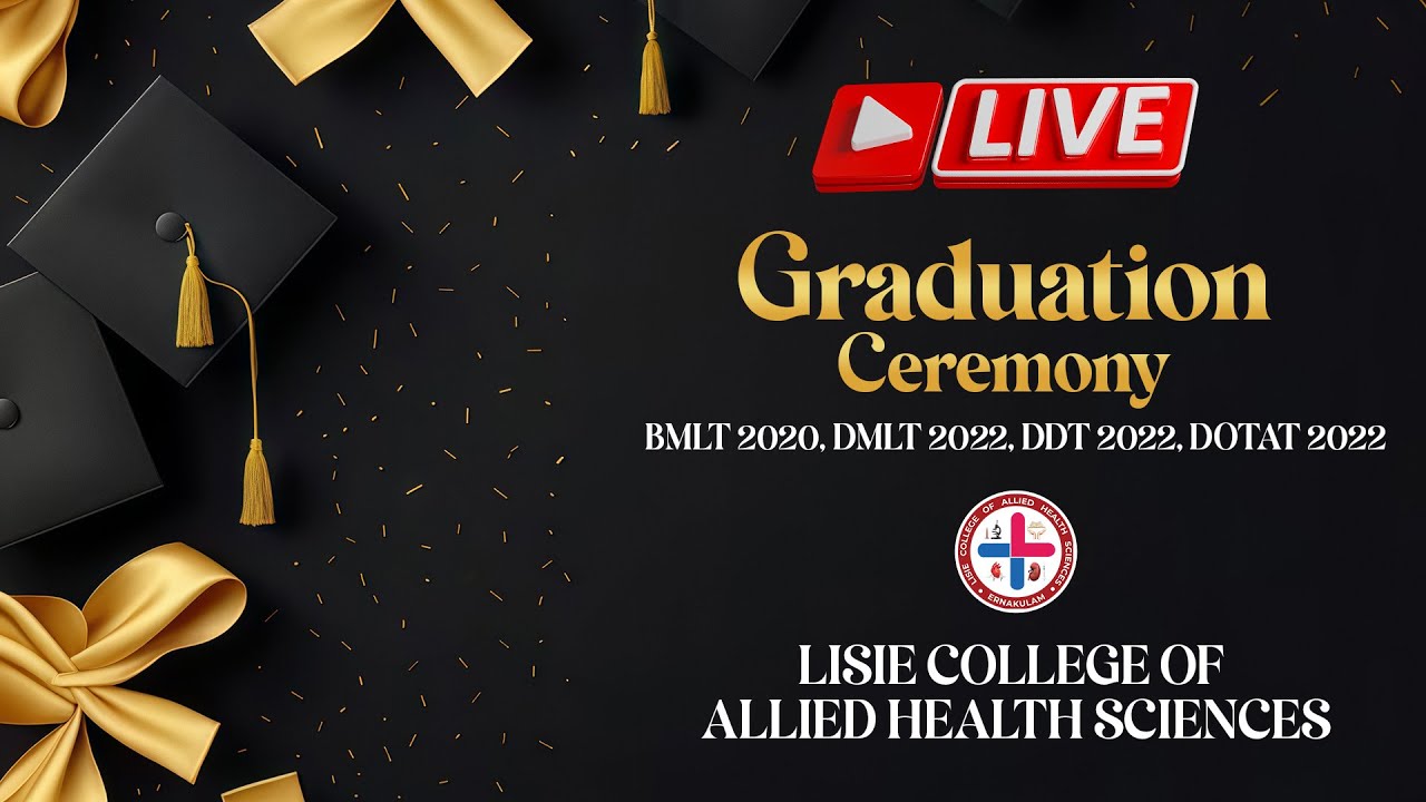 Graduation Ceremony - Lisie College Of Allied Health Sciences