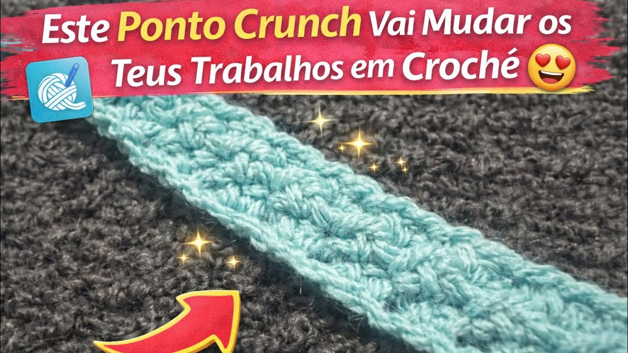 Este Ponto Crunch Vai Mudar os Teus Trabalhos em Crochê 😍