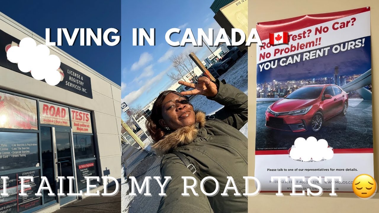 I FAILED MY ROAD TEST | Calgary, Alberta | Living in Canada