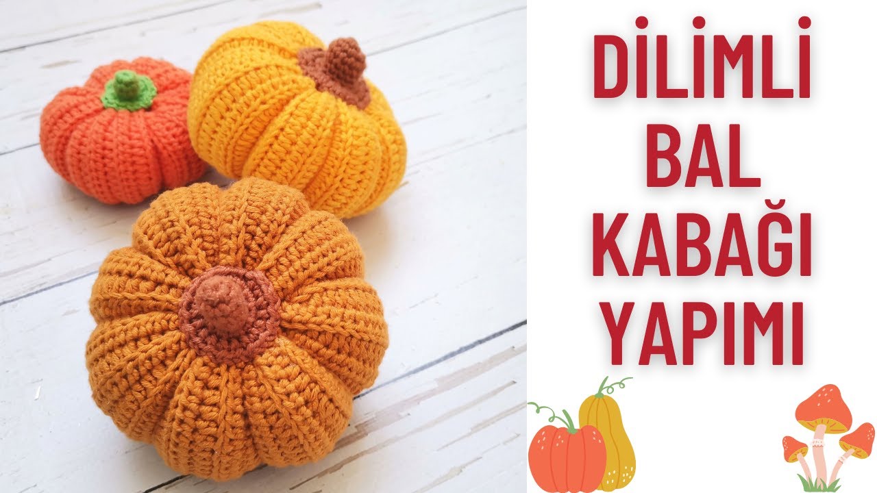 Tığ İşi Dilimli Bal Kabağı Yapılışı