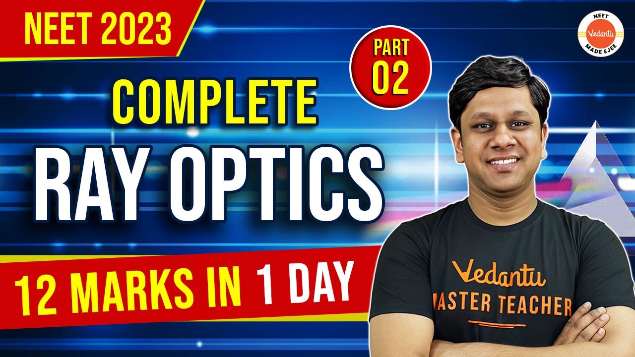 Ray Optics Class 12 Physics - 12 MARKS in One Day [PART - 2] | Class 12 Physics Chapter 9 | NEET