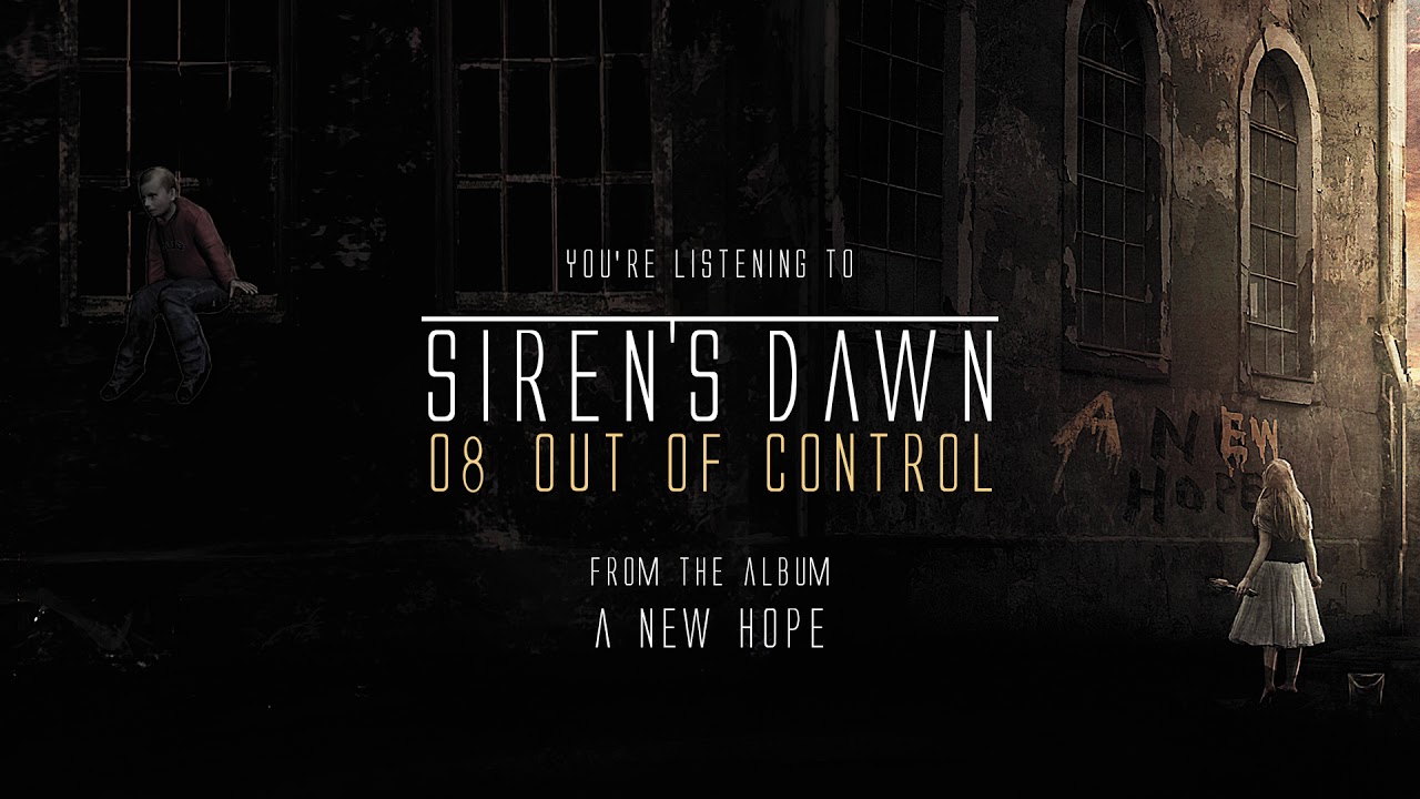 Siren's Dawn - Out Of Control