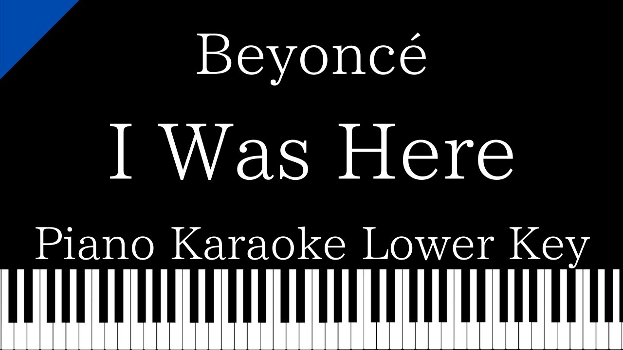 【Piano Karaoke Instrumental】I Was Here / Beyoncé【Lower Key】