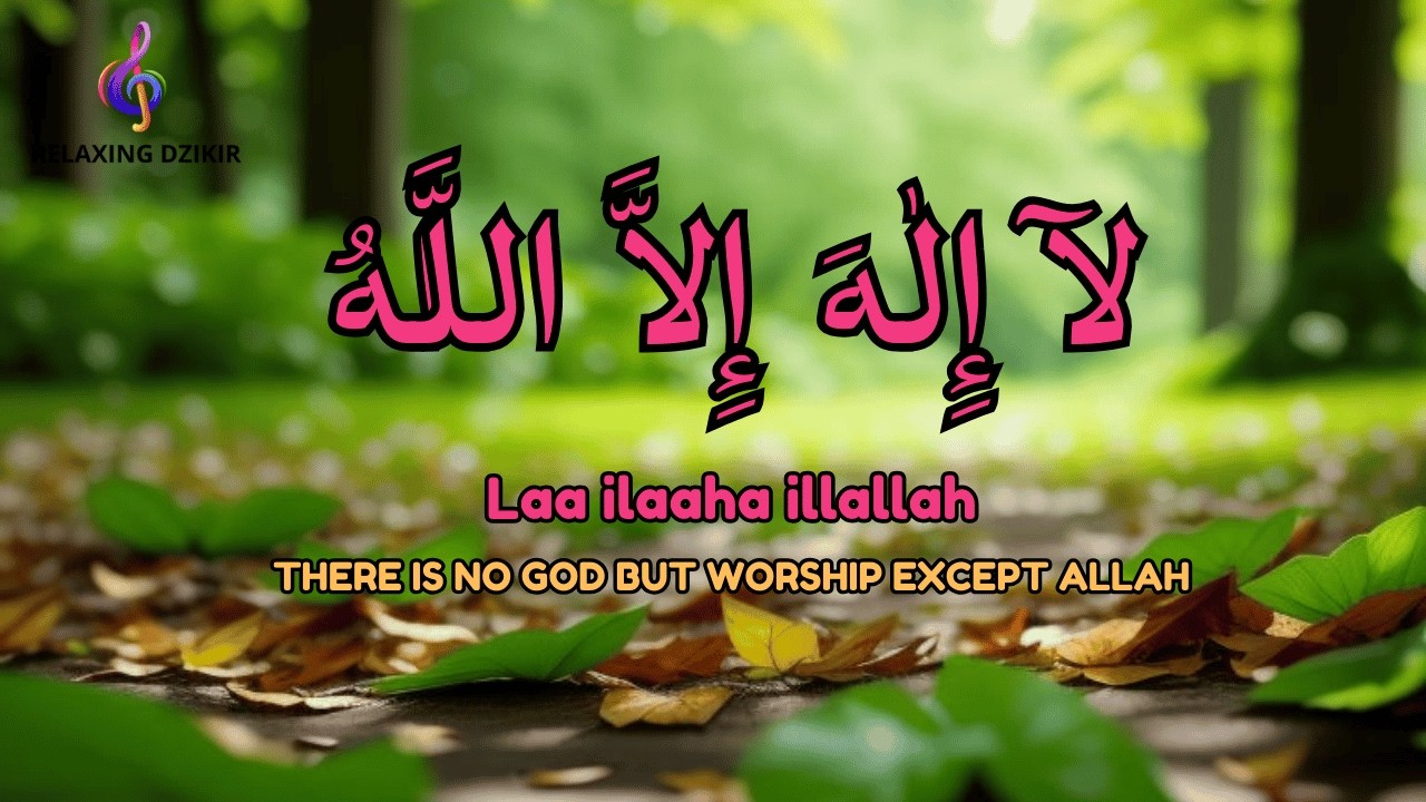 Daily Dzikir LAILAHAILLALLAH Stress Relief Live