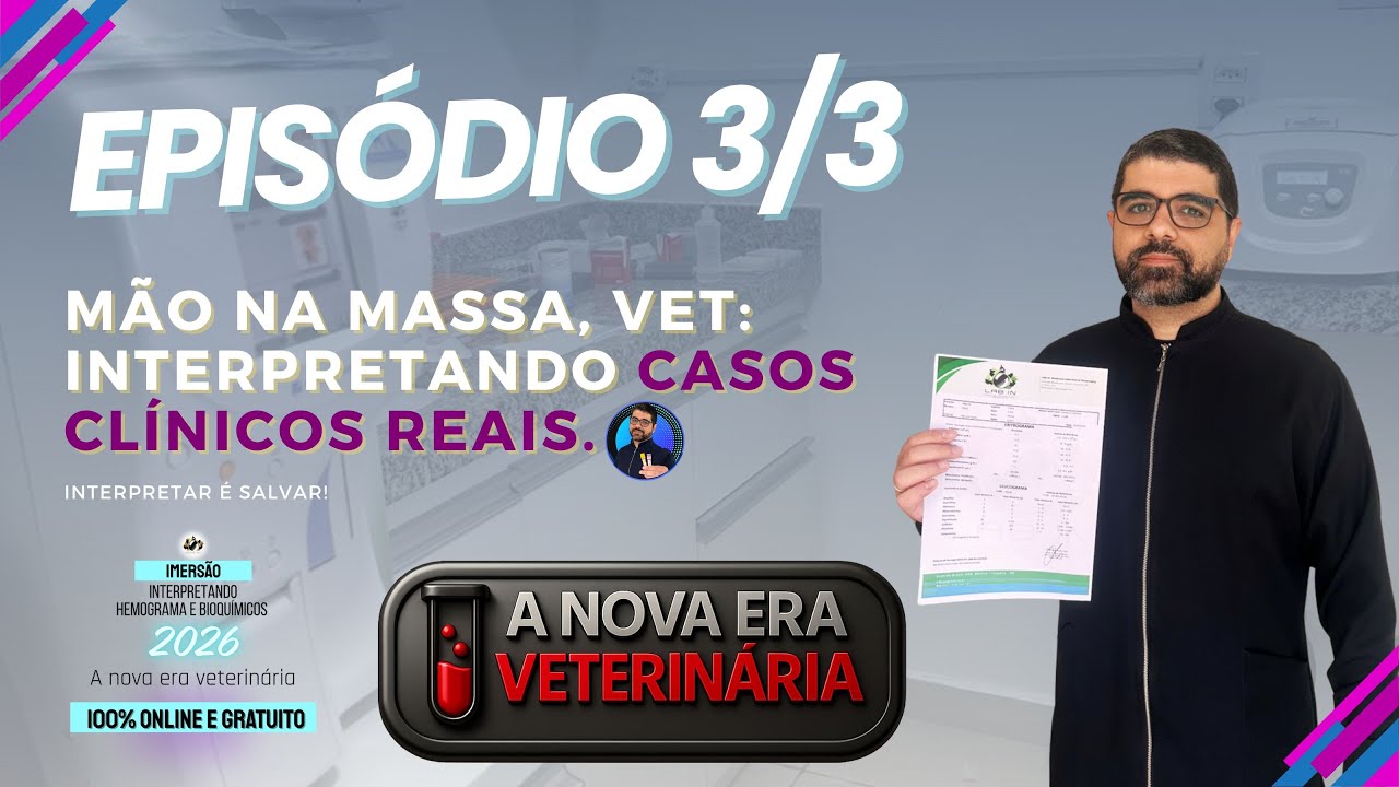 Mão na Massa, VET: Interpretando CASOS CLÍNICOS REAIS