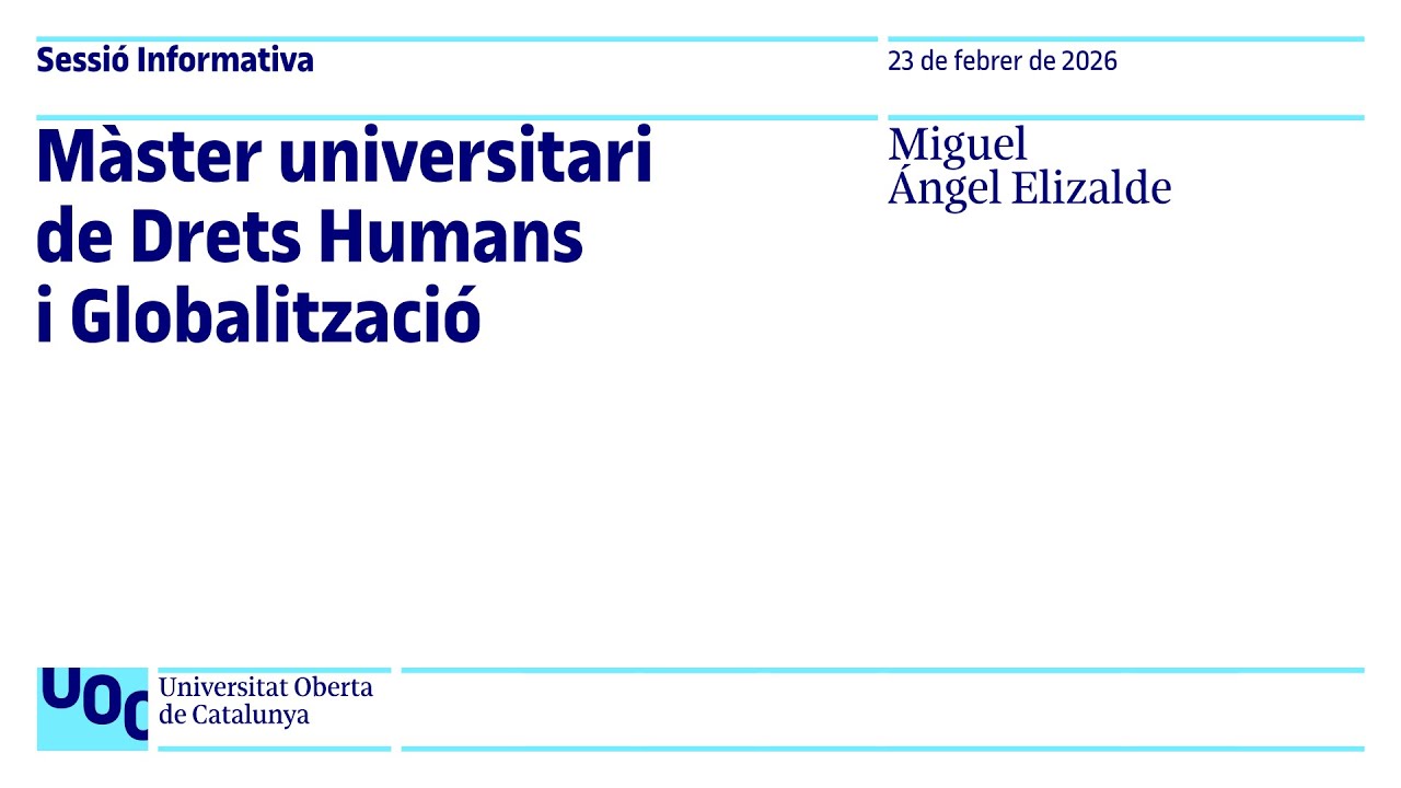 Màster universitari de Drets Humans, Democràcia i Globalització | Sessió informativa UOC