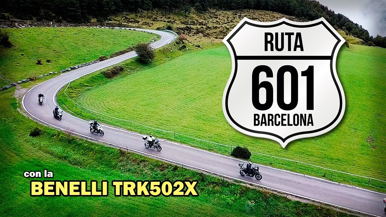 ✌️ RUTA 601 Barcelona 2018 ☔ con la BENELLI TRK 502X