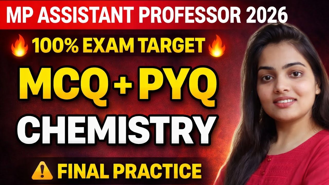 MP Assistant Professor 2026 | Chemistry MCQ + PYQ | 100% Exam Target🔥