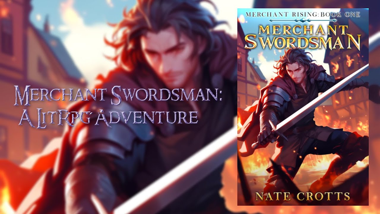 Merchant Swordsman: A LitRPG Adventure (Merchant Rising Book 1)