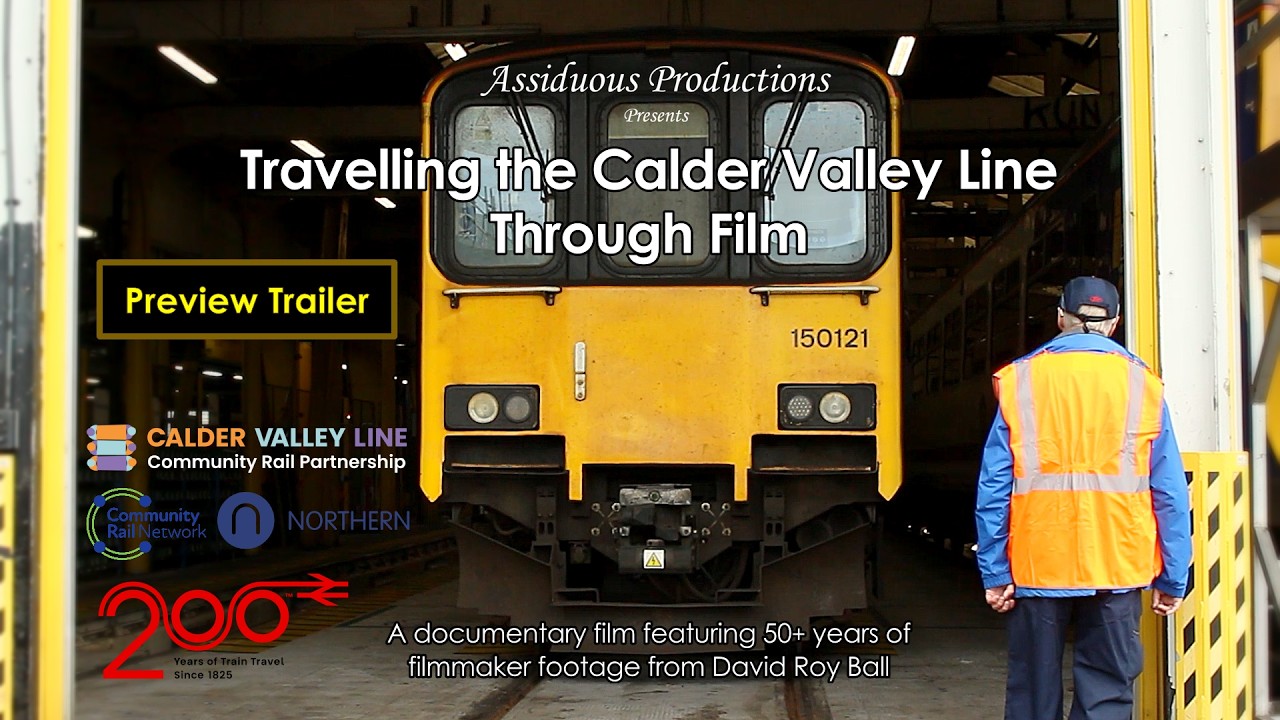 Travelling the Calder Valley Line Through Film (preview) : Community Rail Partnership
