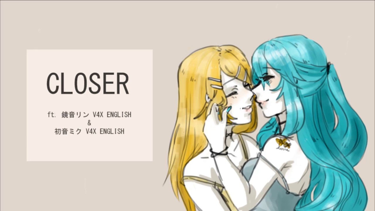 【初音ミク・鏡音リン V4X ENGLISH】The Chainsmokers - Closer 【VOCALOIDカバー】