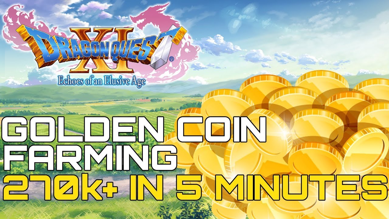Dragon Quest XI GOLD COIN FARMING (270k COINS IN 5 MIN)