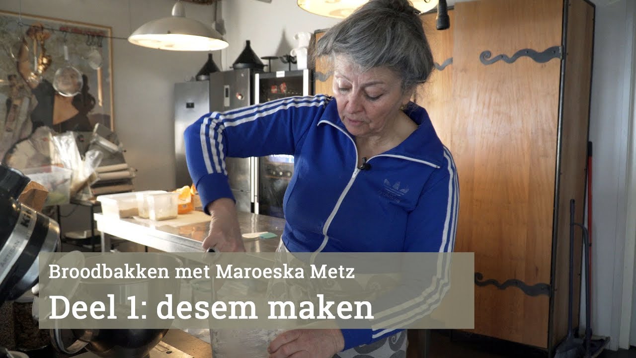 Masterclass desembrood maken door Maroeska Metz. Deel 1: Desem maken