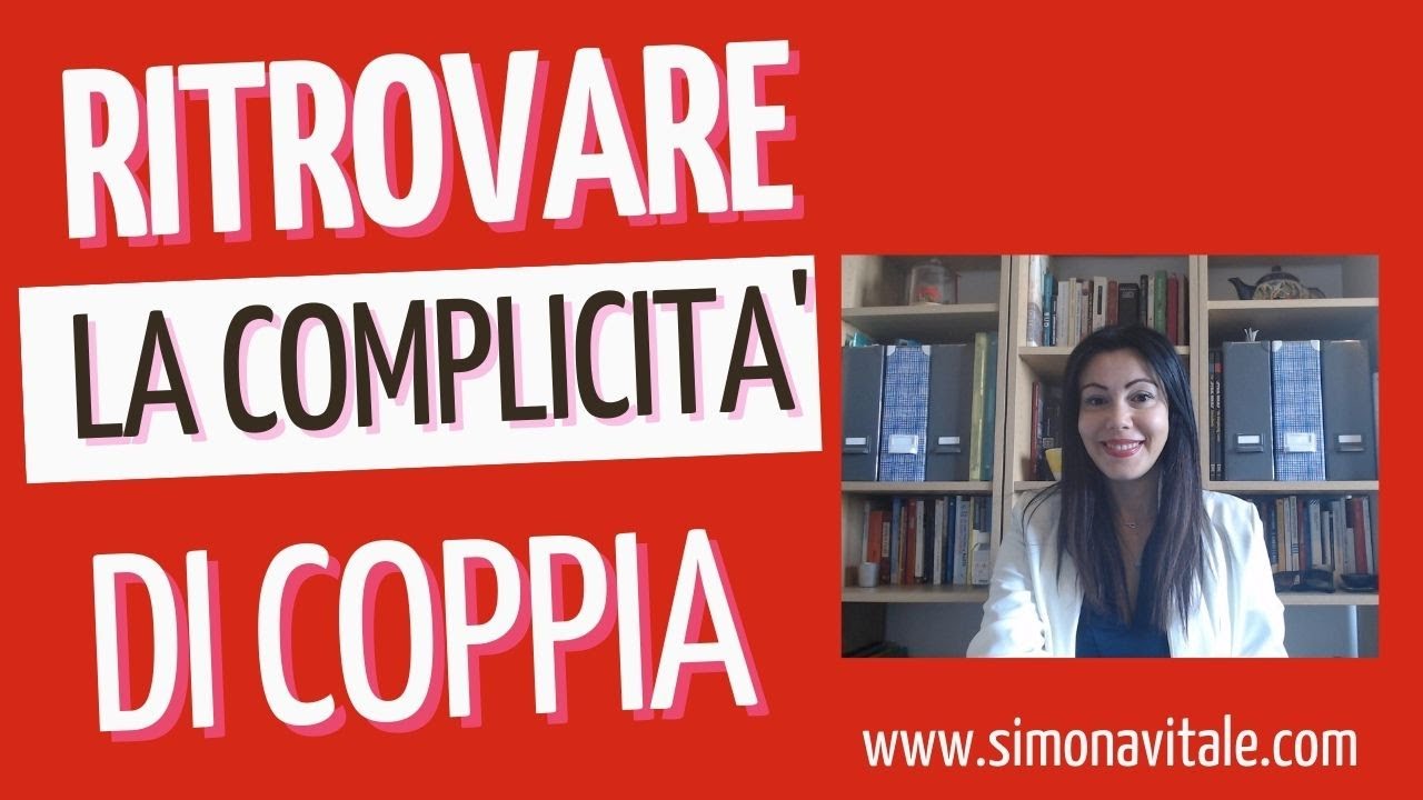 RITROVARE LA COMPLICITA' DI COPPIA