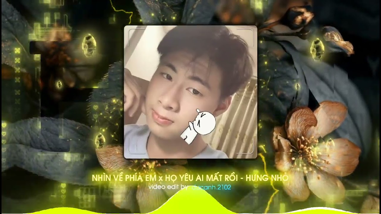 Nhìn về phía em-Họ yêu ai mất rồi Hưng nhỏ remix#remix #xh 