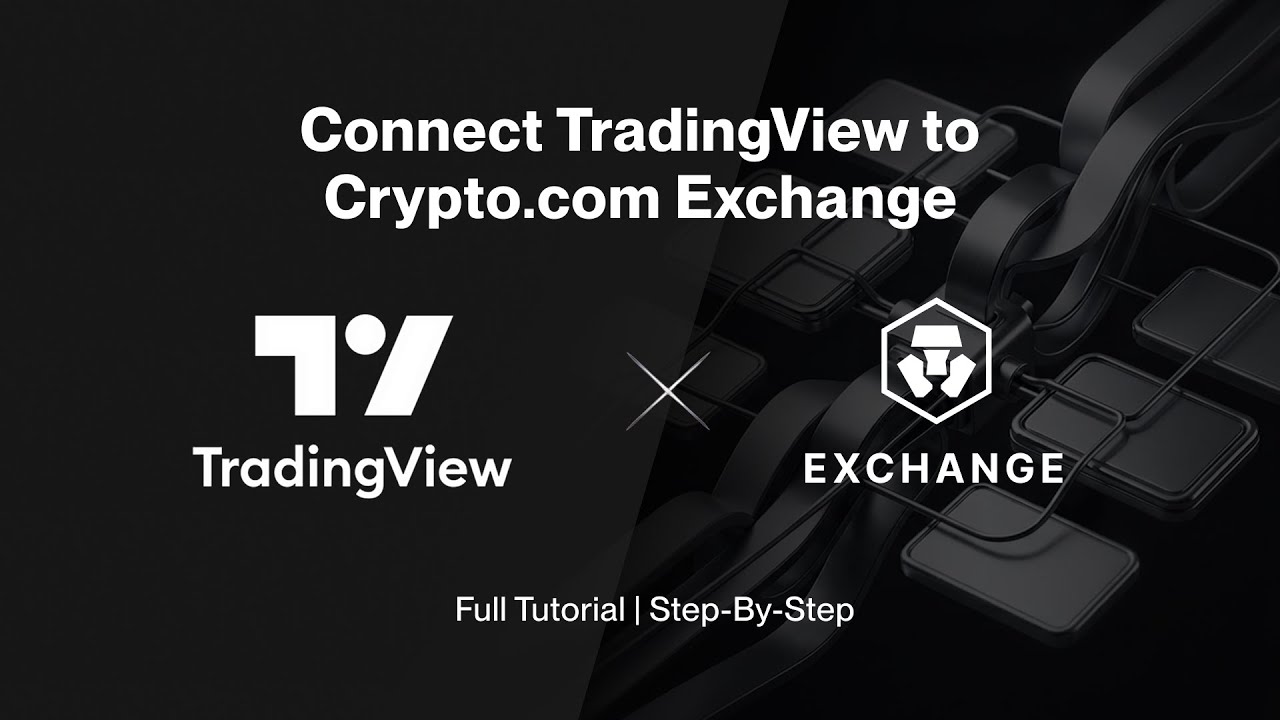 Tutorial: Connecting Your TradingView Account to Crypto.com Exchange