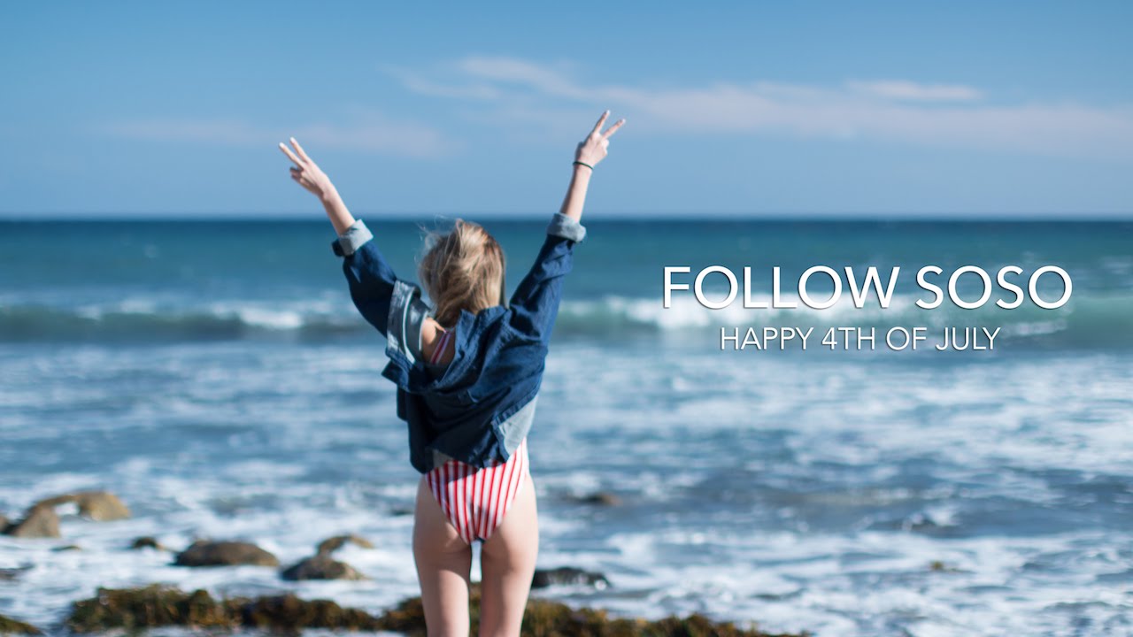Happy 4th of July | Follow SoSo