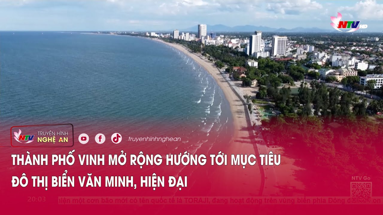 Thành phố Vinh mở rộng hướng tới mục tiêu đô thị biển văn minh, hiện đại
