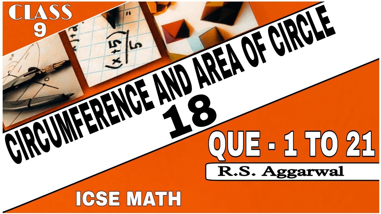 Circumference and Area of Circle | Class 9th Math Exercise 18 Que. 1 TO 21 | R.S.Aggarwal Math