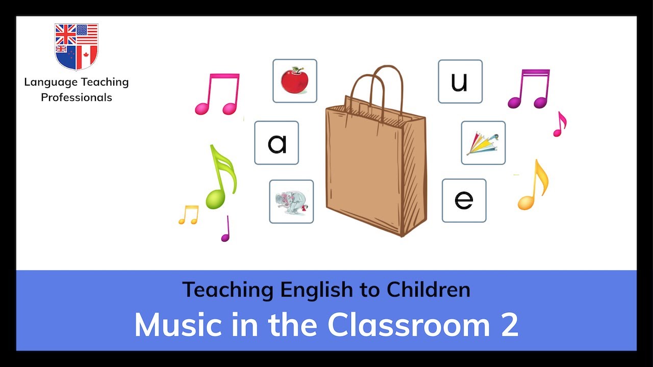 Music in the Classroom 2: Maximizing Learning Through a Child-Centered Approach