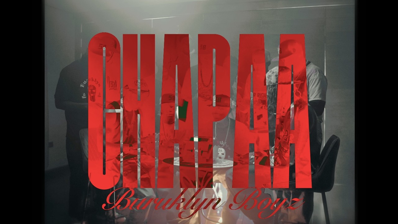 BURUKLYN BOYZ - CHAPAA (Official Music Video)