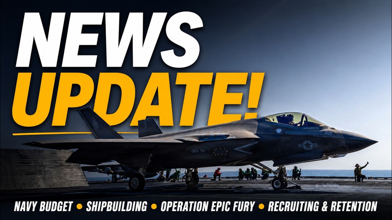 News Update! Navy Budget, Shipbuilding, and Operation Epic Fury