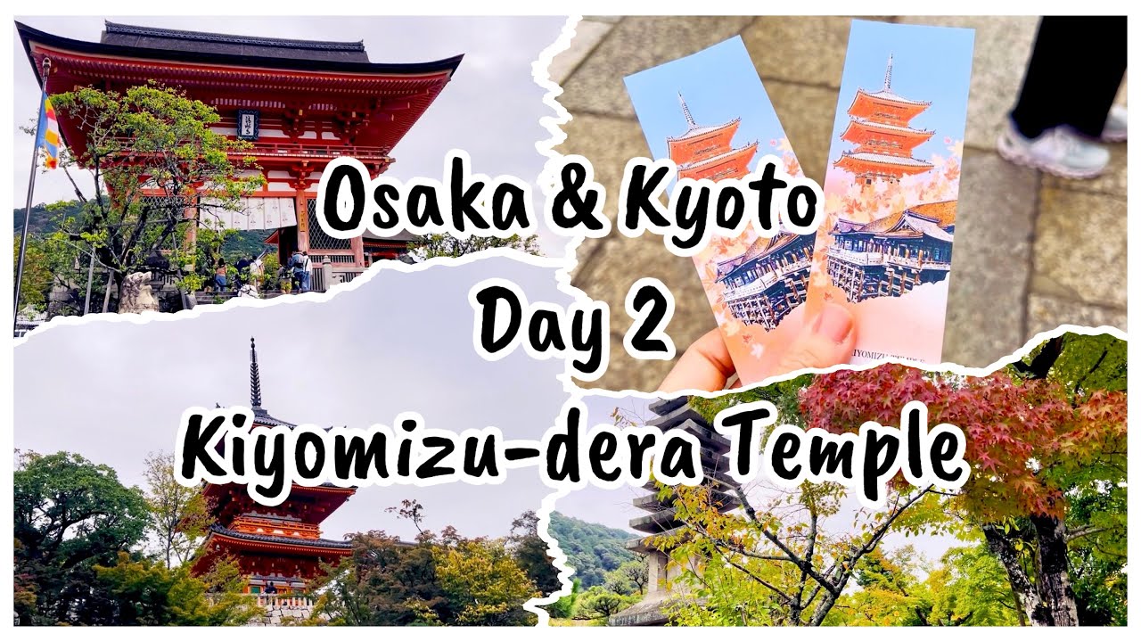 Osaka & Kyoto Day 2: KIYOMIZU-DERA TEMPLE 清水寺
